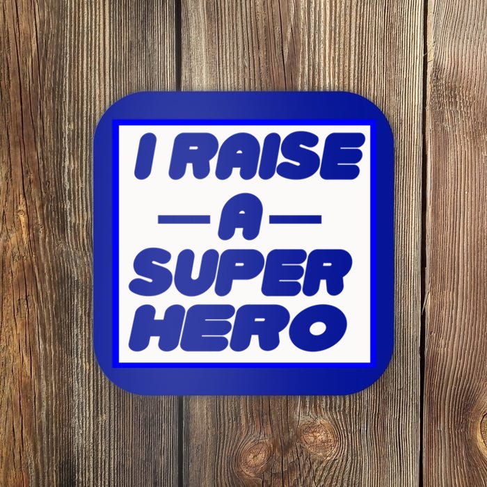 I Raise A Super Hero For Super Mom Gift Coaster