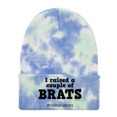 I Raised A Couple Of Brats Military Brat Gift Tie Dye 12in Knit Beanie