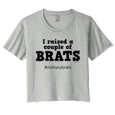 I Raised A Couple Of Brats Military Brat Gift Women's Crop Top Tee