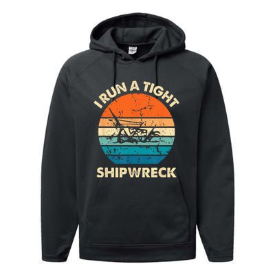 I Run A Tight Shipwreck Funny Vintage Mom Dad Quote Performance Fleece Hoodie