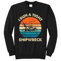 I Run A Tight Shipwreck Funny Vintage Mom Dad Quote Sweatshirt