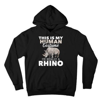 I'm Really A Rhino Rhinoceros Zoology Safari Animal Lover Tall Hoodie