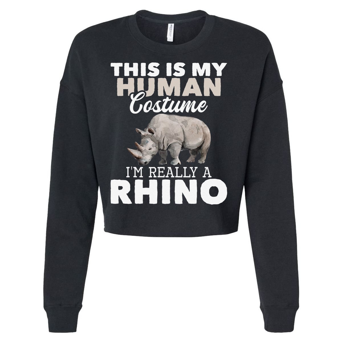 I'm Really A Rhino Rhinoceros Zoology Safari Animal Lover Cropped Pullover Crew