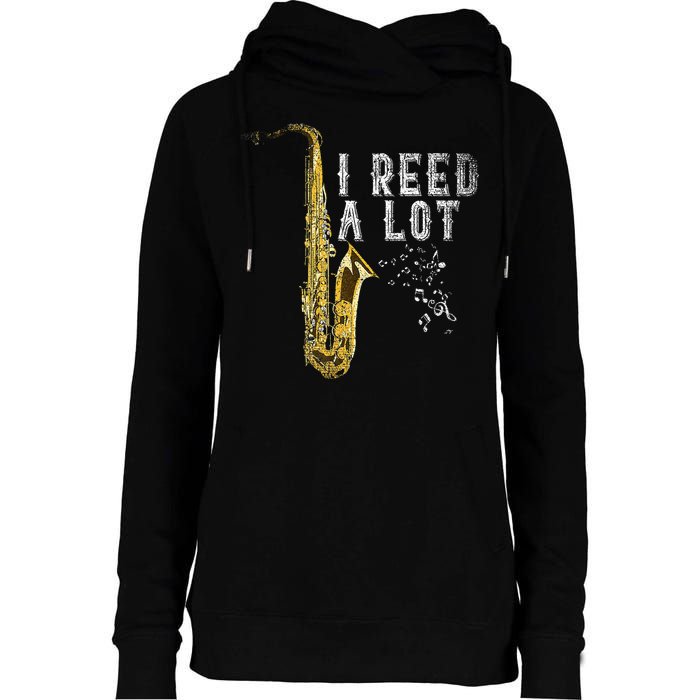 I Reed A Lot Funny Saxophonist Gift Jazz Music Saxophone Womens Funnel Neck Pullover Hood