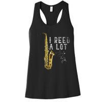 I Reed A Lot Funny Saxophonist Gift Jazz Music Saxophone Women's Racerback Tank