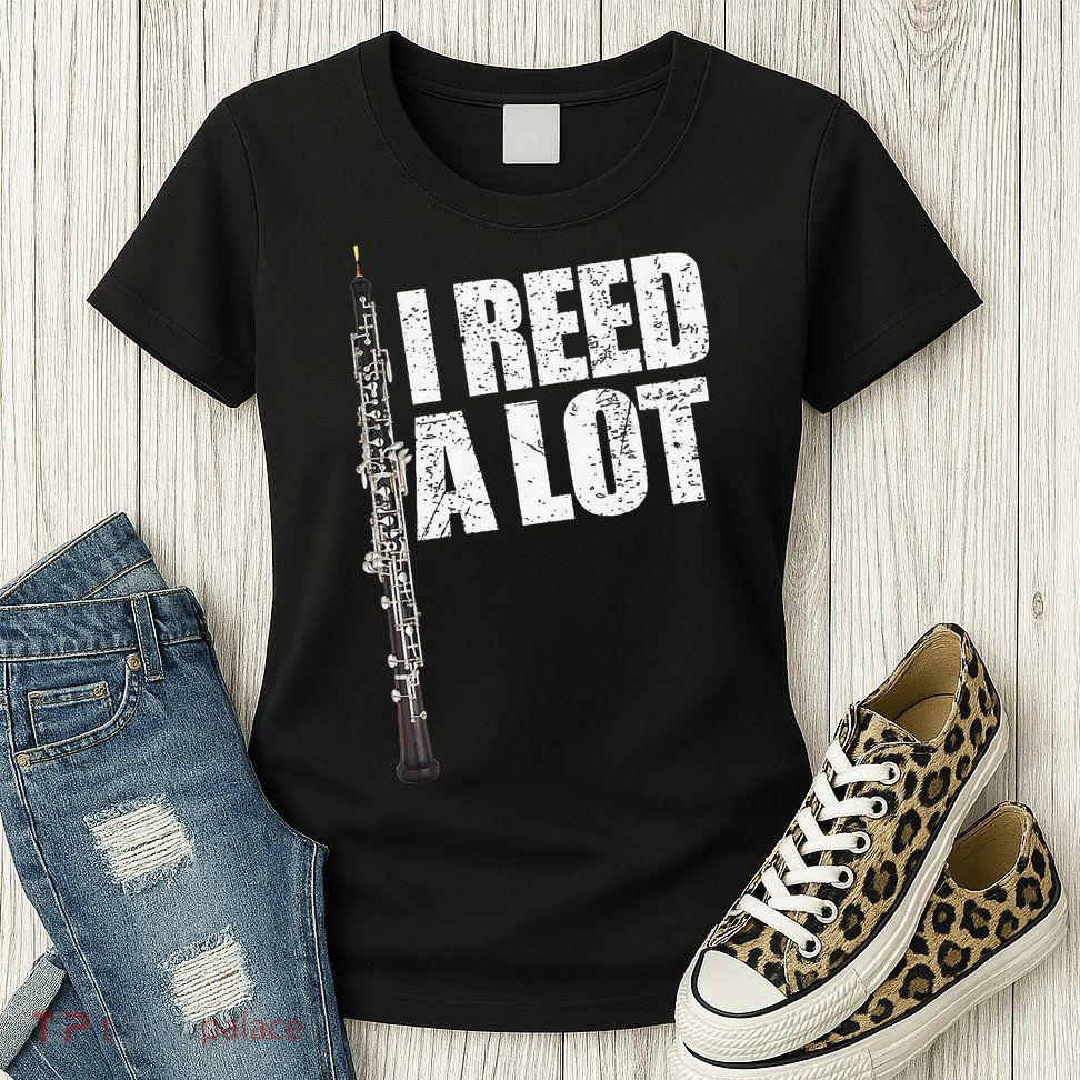 I Reed A Lot Oboe Player Funny Oboes Music Gift Womens T-Shirt