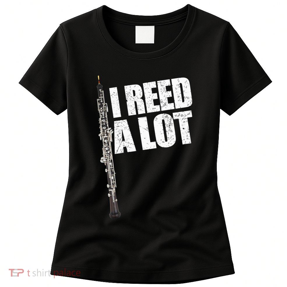 I Reed A Lot Oboe Player Funny Oboes Music Gift Womens T-Shirt