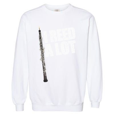 I Reed A Lot Oboe Player Funny Oboes Music Gift Garment-Dyed Sweatshirt