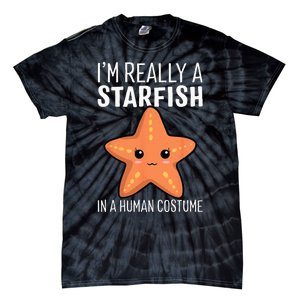 Im Really A Starfish In A Human Costume Halloween Funny Tie-Dye T-Shirt