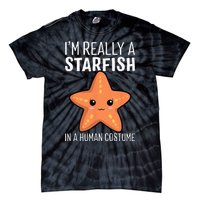 Im Really A Starfish In A Human Costume Halloween Funny Tie-Dye T-Shirt