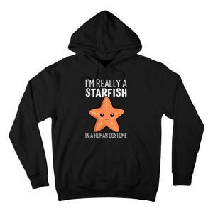 Im Really A Starfish In A Human Costume Halloween Funny Tall Hoodie