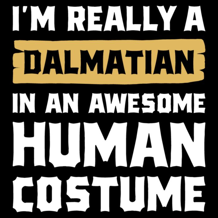 Im Really A Dalmatian In An Awesome Hu Costume Halloween Gift Sustainable Bucket Hat
