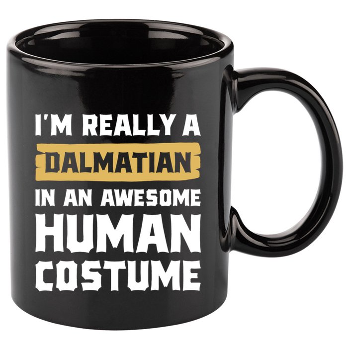 Im Really A Dalmatian In An Awesome Hu Costume Halloween Gift 11oz C Handle Ceramic Mug