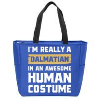 Im Really A Dalmatian In An Awesome Hu Costume Halloween Gift Zip Tote Bag