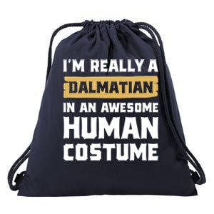 Im Really A Dalmatian In An Awesome Hu Costume Halloween Gift Drawstring Bag