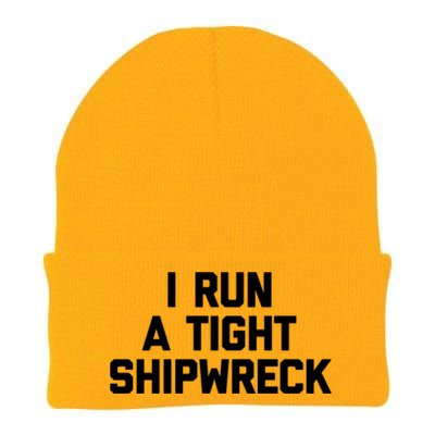 I Run A Tight Shipwreck Funny Gift Funny Saying Sarcastic Mom Gift Knit Cap Winter Beanie