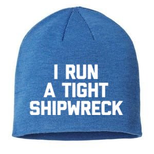 I Run A Tight Shipwreck Funny Gift Funny Saying Sarcastic Mom Gift Sustainable Beanie