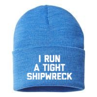 I Run A Tight Shipwreck Funny Gift Funny Saying Sarcastic Mom Gift Sustainable Knit Beanie