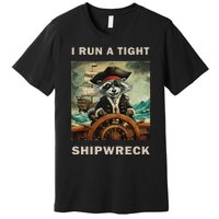 I Run A Tight Shipwreck Funny Raccoon Vintage Premium T-Shirt