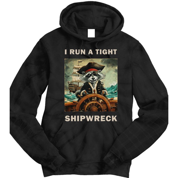 I Run A Tight Shipwreck Funny Raccoon Vintage Tie Dye Hoodie