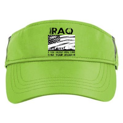 Iraq If You Haven't Been There Shut Your Mouth Adult Drive Performance Visor