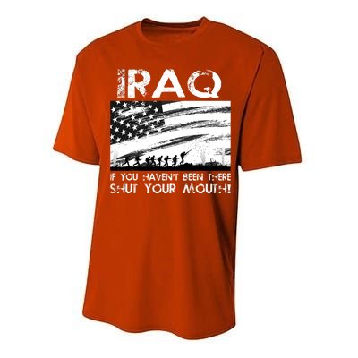 Iraq If You Haven't Been There Shut Your Mouth Performance Sprint T-Shirt