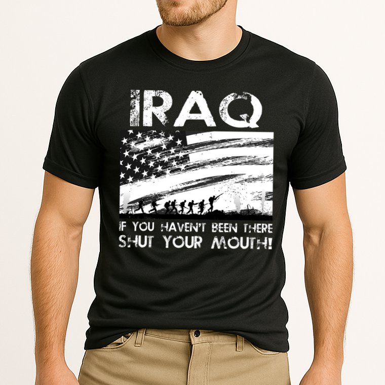 Iraq If You Haven't Been There Shut Your Mouth Cooling Performance Crew T-Shirt