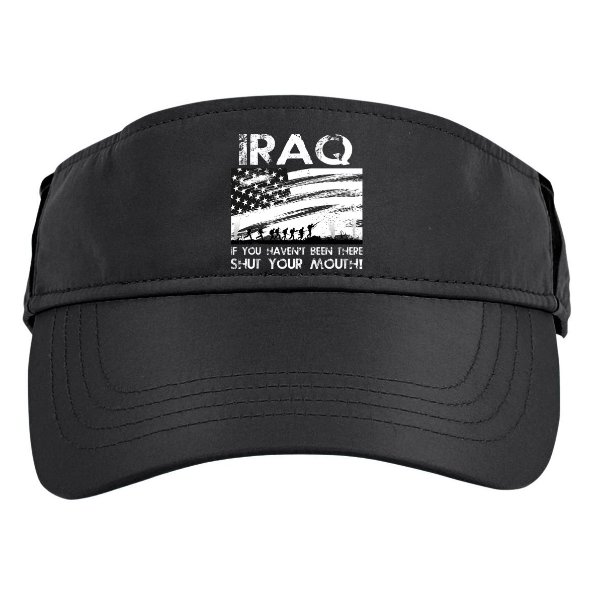Iraq If You Haven't Been There Shut Your Mouth Adult Drive Performance Visor