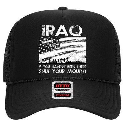 Iraq If You Haven't Been There Shut Your Mouth Trucker Hat