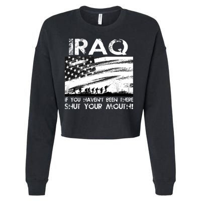 Iraq If You Haven't Been There Shut Your Mouth Cropped Pullover Crew