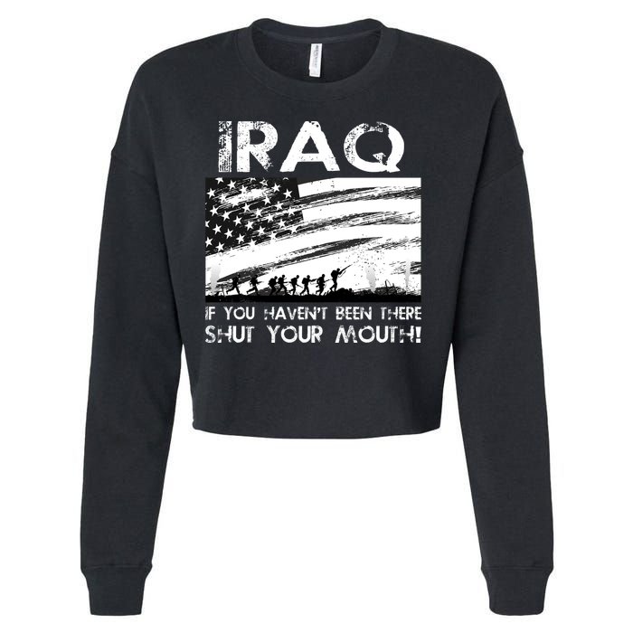 Iraq If You Haven't Been There Shut Your Mouth Cropped Pullover Crew