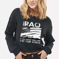 Iraq If You Haven't Been There Shut Your Mouth Cropped Pullover Crew