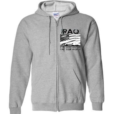 Iraq If You Haven't Been There Shut Your Mouth Full Zip Hoodie