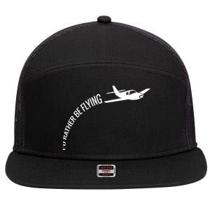 Id Rather Be Flying Airplane Pilot 7 Panel Mesh Trucker Snapback Hat