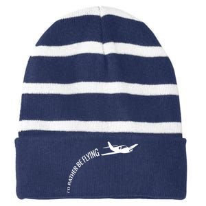 Id Rather Be Flying Airplane Pilot Striped Beanie with Solid Band