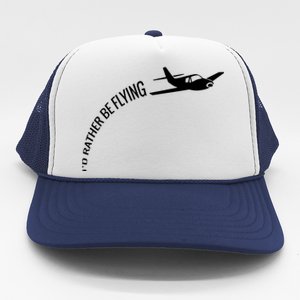 Id Rather Be Flying Airplane Pilot Trucker Hat