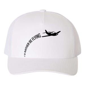 Id Rather Be Flying Airplane Pilot Yupoong Adult 5-Panel Trucker Hat