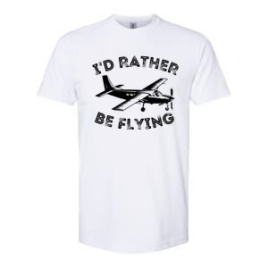 Id Rather Be Flying Funny Pilot Aviation Airplane Gift Softstyle CVC T-Shirt