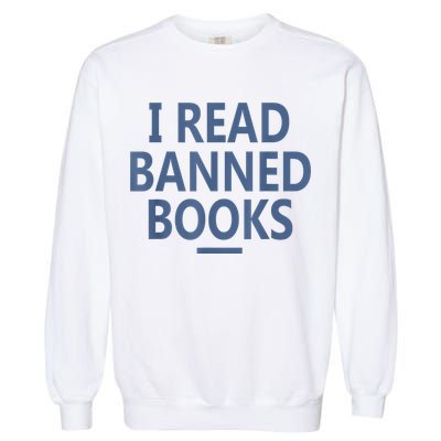 I Read Banned Books Iowa Student Garment-Dyed Sweatshirt