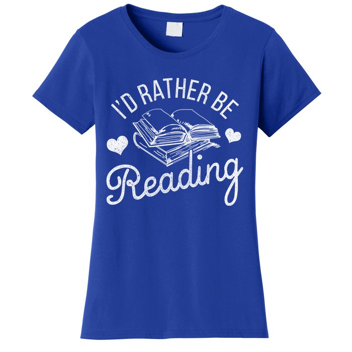 Id Rather Be Reading Gift Women's T-Shirt