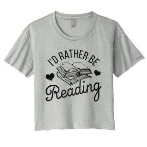 Id Rather Be Reading Gift Women's Crop Top Tee