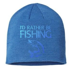 ID Rather Be Fishing Funny Gift Fisher Gift Sustainable Beanie