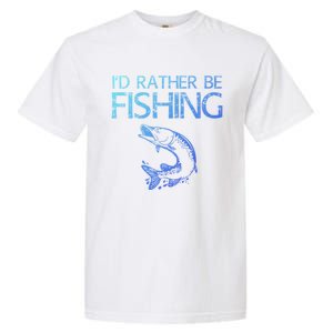 ID Rather Be Fishing Funny Gift Fisher Gift Garment-Dyed Heavyweight T-Shirt