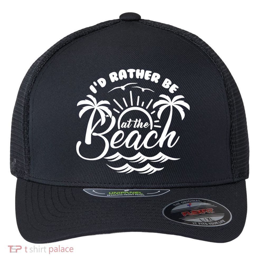 I'd Rather Be At The Beach Vacation Flexfit Unipanel Trucker Cap