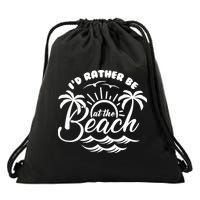 I'd Rather Be At The Beach Vacation Drawstring Bag