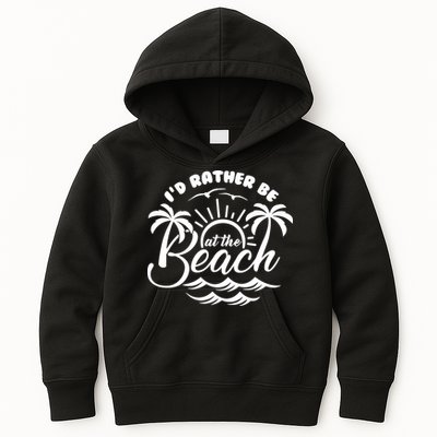 I'd Rather Be At The Beach Vacation Kids Hoodie