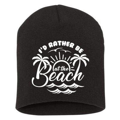 I'd Rather Be At The Beach Vacation Short Acrylic Beanie