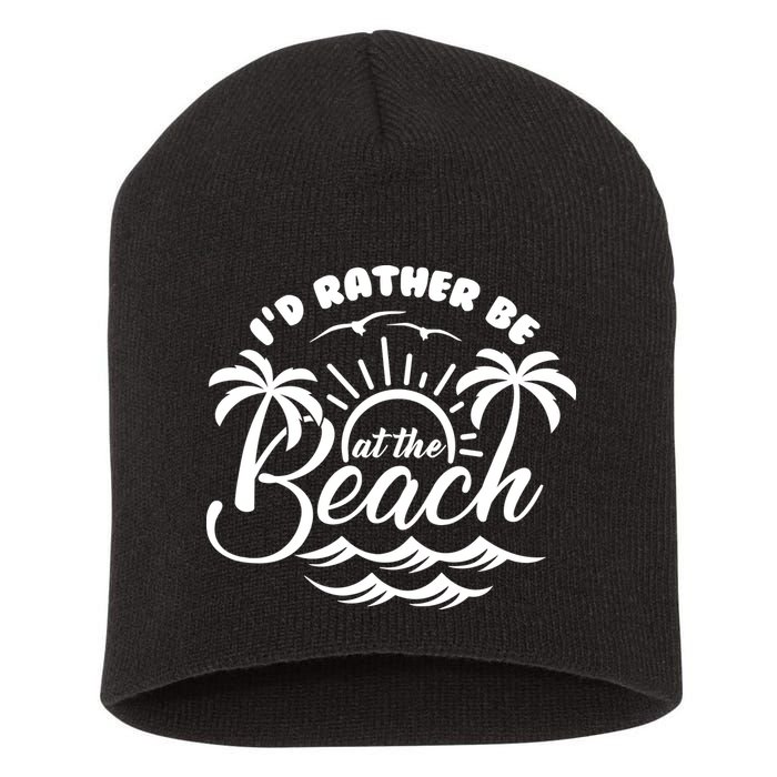 I'd Rather Be At The Beach Vacation Short Acrylic Beanie