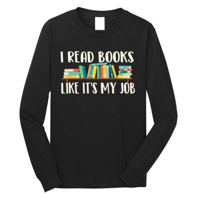 I Read Books Like Its My Job School Librarian Book Lover Long Sleeve Shirt