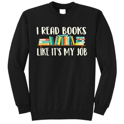 I Read Books Like Its My Job School Librarian Book Lover Sweatshirt